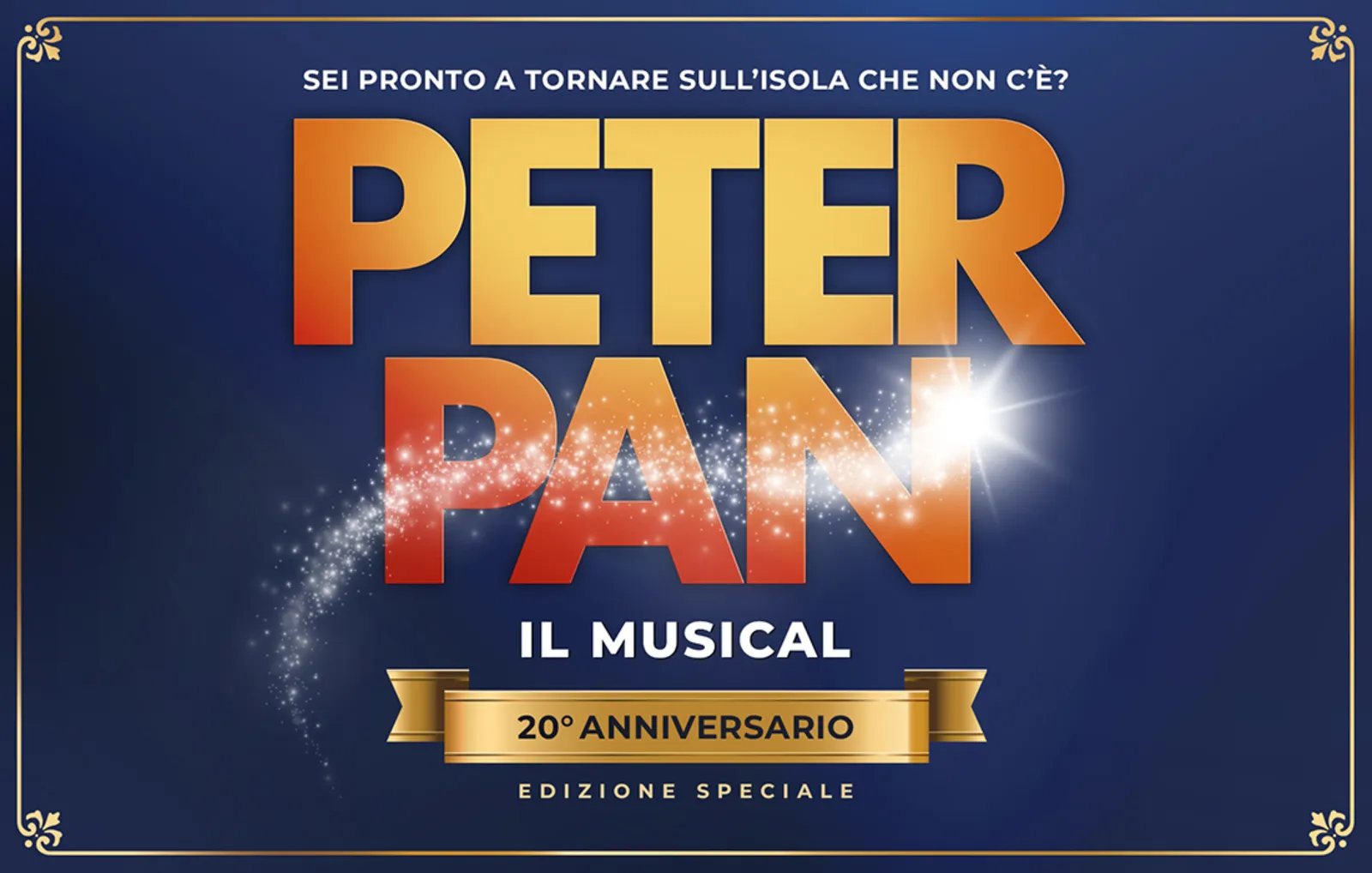 PETER PAN – il Musical EDIZIONE SPECIALE del 20° anniversario al Teatro Arcimboldi di Milano 