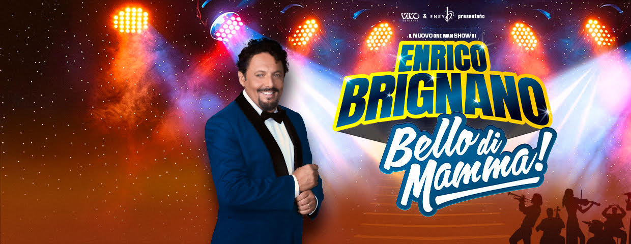 sabato 17 OTTOBRE 2026 - ENRICO BRIGNANO in BELLO DI MAMMA! al Teatro Arcimboldi di Milano